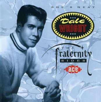 Album Dale Wright: She's Neat: The Fraternity Sides