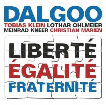 Album Dalgoo: Liberté Égalité Fraternité