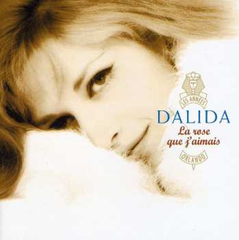 CD Dalida: La Rose Que J'aimais 520381