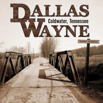 Album Dallas Wayne: Coldwater, Tennessee