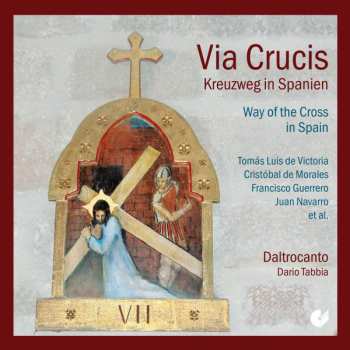 Daltrocanto: Via Crucis : Kreuzweg In Spanien = Way Of The Cross In Spain