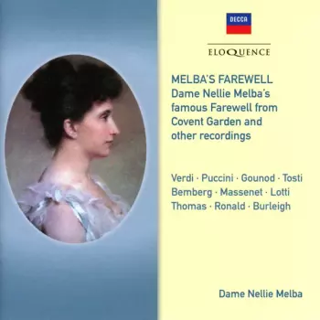 Melba's Farewell: Dame Nellie Melba's Famous Farewell From Covent Garden And Other Recordings