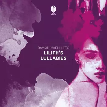 Damian Marhulets: Lilith's Lullabies