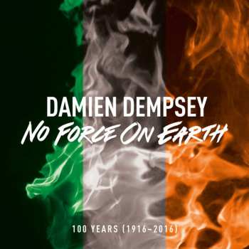 Damien Dempsey: No Force On Earth