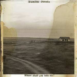 LP Damien Jurado: Where Shall You Take Me? 445900