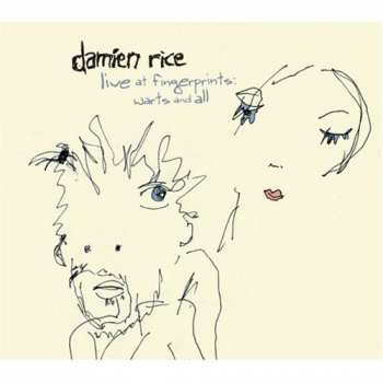 Album Damien Rice: Live At Fingerprints: Warts And All