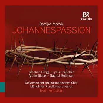 Damijan Mocnik: Johannes-passion  Für Soli,chor,orgel,orchester