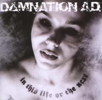 Album Damnation A.D.: In This Life Or The Next