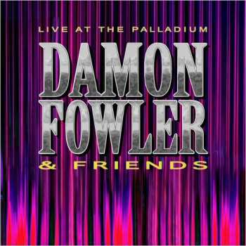 Album Damon Fowler: Live At The Palladium