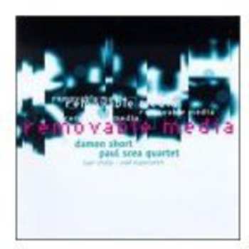 Album Damon Short Paul Scea Quartet: Removable Media