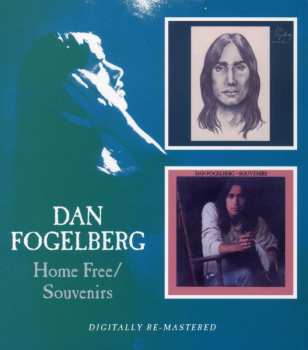Album Dan Fogelberg: Home Free / Souvenirs