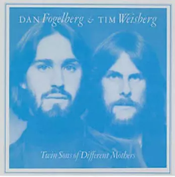 Dan Fogelberg: Twin Sons Of Different Mothers