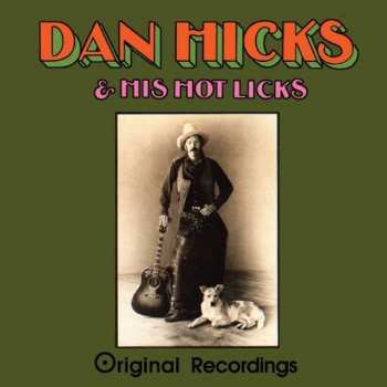 Album Dan Hicks And His Hot Licks: Original Recordings