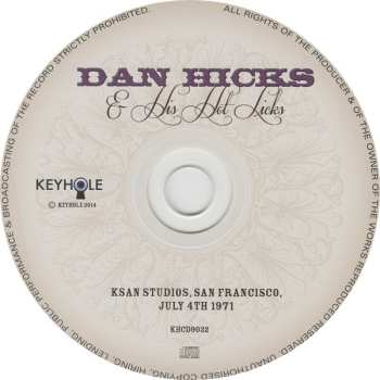 CD Dan Hicks And His Hot Licks: KSAN Studios, San Francisco, July 4th 1971 514323
