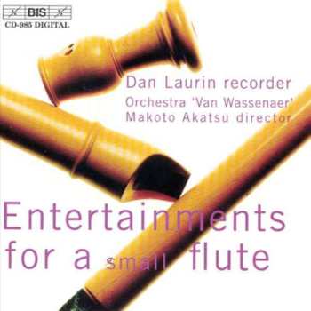 CD Dan Laurin: Entertainments For A Small Flute 485293