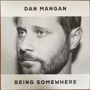 Dan Mangan: Being Somewhere