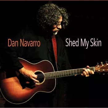 Dan Navarro: Shed My Skin