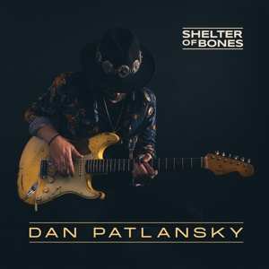 Album Dan Patlansky: Shelter Of Bones