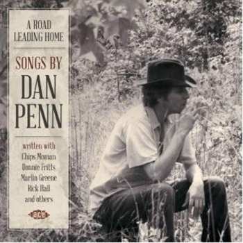 Album Dan Penn: A Road Leading Home (Songs By Dan Penn)