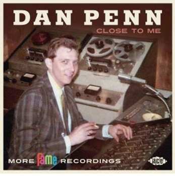Album Dan Penn: Close To Me (More Fame Recordings)