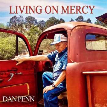 Album Dan Penn: Living On Mercy