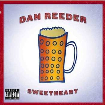 CD Dan Reeder: Sweetheart