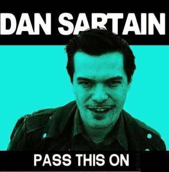 Album Dan Sartain: Pass This On