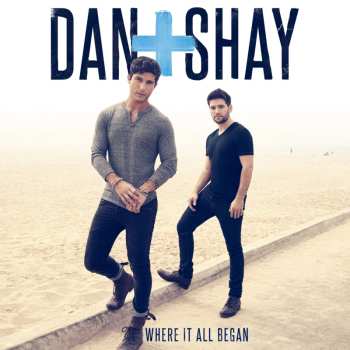 LP Dan + Shay: Where It All Began