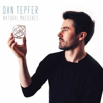 Album Dan Tepfer: Natural Machines