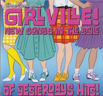 Album Dana Countryman: Dana Countryman's Girlville! New Songs In The Style Of Yesterday's Hits!