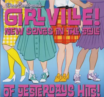 Dana Countryman's Girlville! New Songs In The Style Of Yesterday's Hits!
