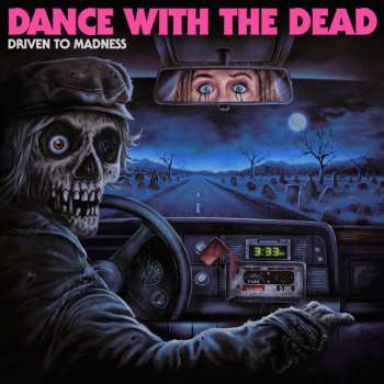 Album Dance With The Dead: Driven To Madness