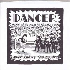 Album Dancer: 7-i'm Not Giving Up/teenage Punk