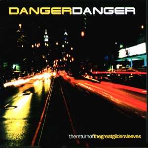 Album Danger Danger: Thereturnofthegreatgildersleeves