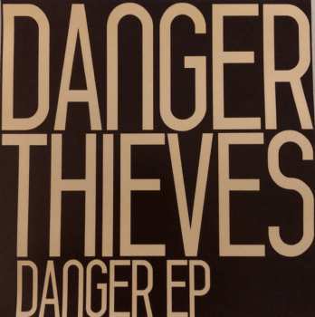 Album Danger Thieves: Danger EP