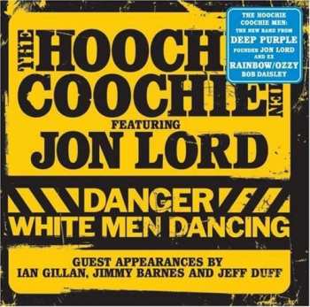 Album The Hoochie Coochie Men: Danger: White Men Dancing