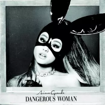 Album Ariana Grande: Dangerous Woman