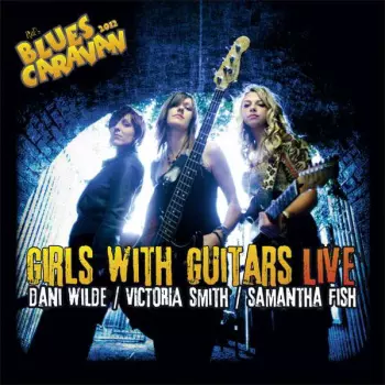 Dani Wilde: Girls With Guitars Live