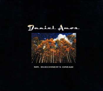 Album Daniel Amos: Mr. Buechner's Dream
