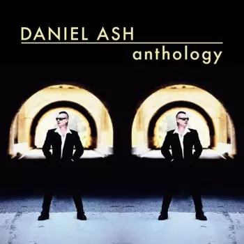 Daniel Ash: Anthology