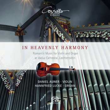 Album Daniel Auner: In Heavenly Harmony: Romantic Music For Violin And Organ