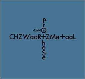 Album Daniel B. Prothese: Chzwaar+zme+aal