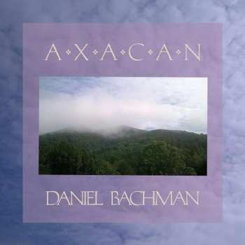Album Daniel Bachman: Axacan