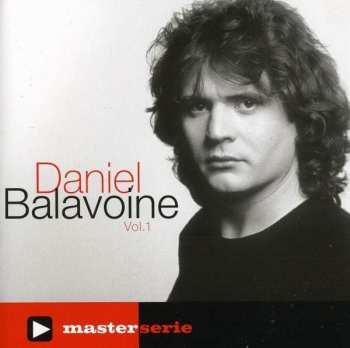 Album Daniel Balavoine: Daniel Balavoine Vol. 1