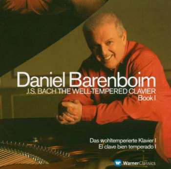 Daniel Barenboim: The Well-Tempered Clavier, Book I = Das Wohltemperierte Clavier I = El Clave Bien Temperado I