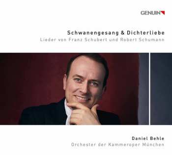 Album Daniel Behle: Schwanengesang & Dichterliebe