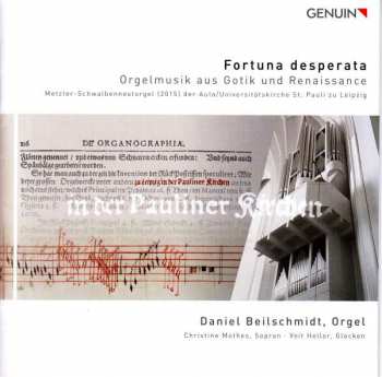 Album Daniel Beilschmidt: Fortuna Desperata (Orgelmusik Aus Gotik Und Renaissance)