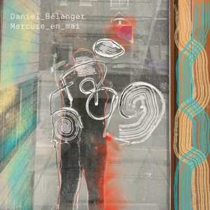Album Daniel Belanger: Mercure En Mai