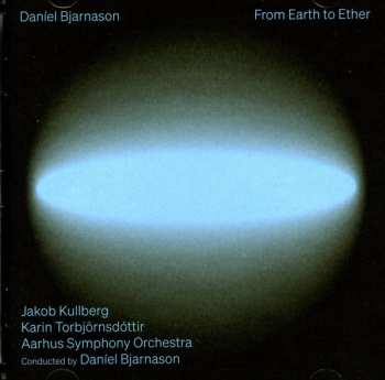 Album Daníel Bjarnason: From Earth To Ether