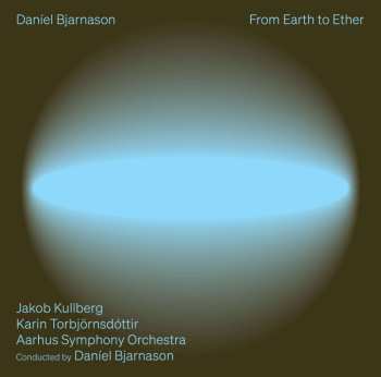 CD Daníel Bjarnason: From Earth To Ether 500706